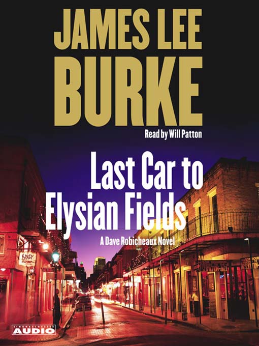 Title details for Last Car to Elysian Fields by James Lee Burke - Wait list